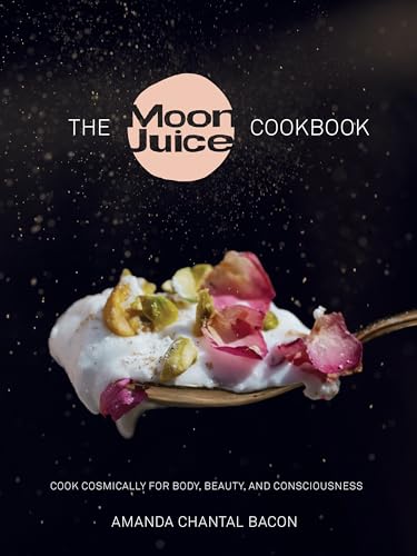 The Moon Juice Cookbook: Cook Cosmically for Body, Beauty, and Consciousness von Pam Krauss/Avery