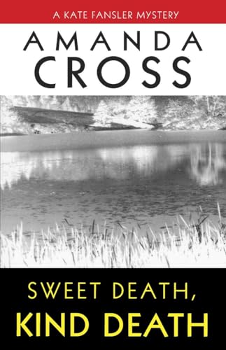 Sweet Death, Kind Death (Kate Fansler, Band 7)