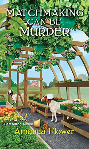 Matchmaking Can Be Murder (An Amish Matchmaker Mystery, Band 1)