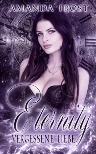 Eternity - Vergessene Liebe (Endless-Eternity)