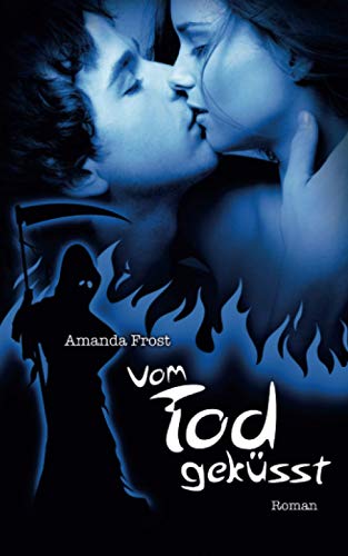 Vom Tod gekuesst (Teil, Band 1) Vom Tod gekuesst (Teil, Band 1) von Amanda Frost