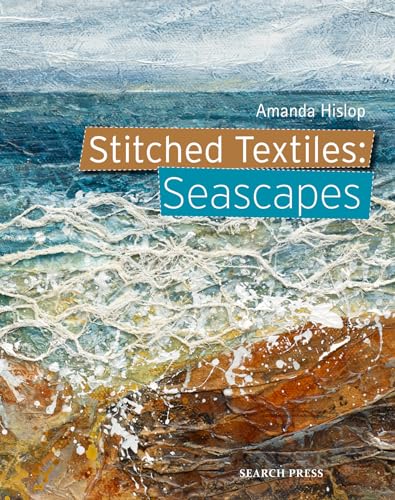 Stitched Textiles: Seascapes von Search Press
