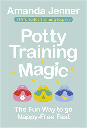 Potty Training Magic: The Fun Way to go Nappy-Free Fast von Vermilion