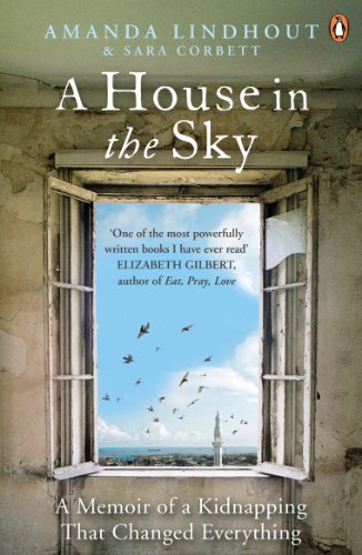 A House in the Sky: A Memoir of a Kidnapping That Changed Everything von Penguin