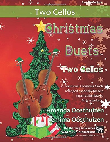 Christmas Duets for Two Cellos: 22 Traditional Christmas Carols arranged especially for two equal players. All in easy keys. Christmas Duets for Two Cellos: 22 Traditional Christmas Carols arranged especially for two equal players. All in easy keys. von CreateSpace Independent Publishing Platform