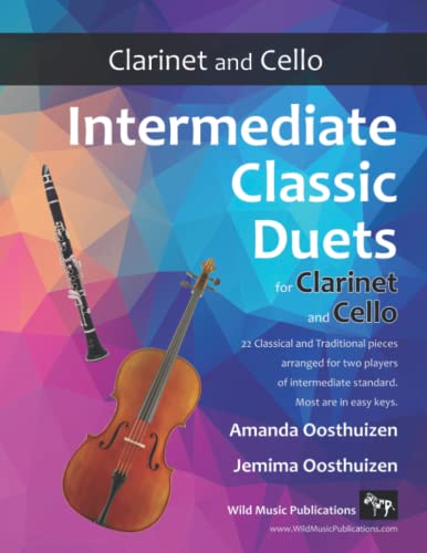 Intermediate Classic Duets for Clarinet and Cello: 22 classical and traditional melodies for equal Bb Clarinet and Cello players of intermediate standard. Mostly in easy keys. Intermediate Classic Duets for Clarinet and Cello: 22 classical and traditional melodies for equal Bb Clarinet and Cello players of intermediate standard. Mostly in easy keys.