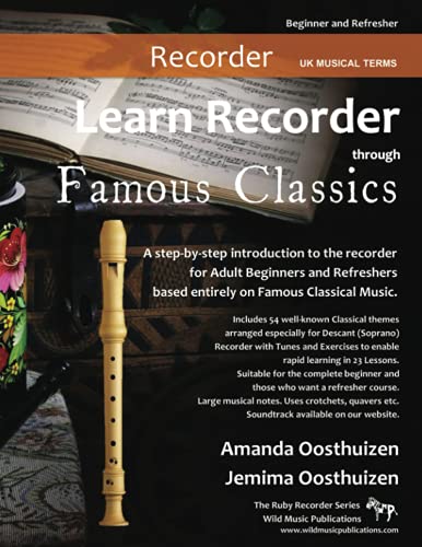 Learn Recorder through Famous Classics: UK Musical Terms: a step-by-step introduction to the recorder for Adult Beginners and Refreshers based entirely on well-known Classical Melodies.