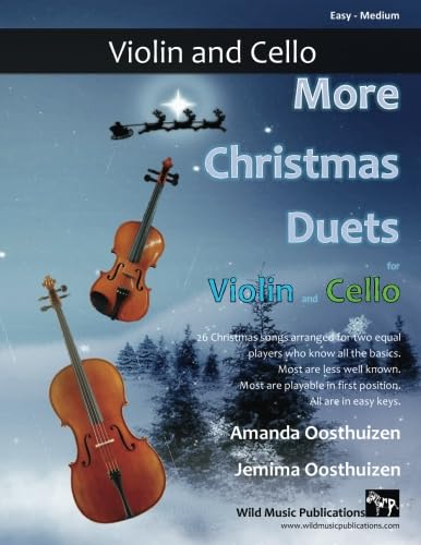 More Christmas Duets for Violin and Cello: 26 wonderful Christmas songs arranged for two equal players who know all the basics. Exciting less ... keys, most are playable in first position.