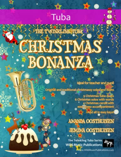 The Twinkling Tuba Christmas Bonanza: A merry selection of 19 original and traditional Christmas pieces for Tubas in Bass Clef. For beginners and improvers who like a challenge! The Twinkling Tuba Christmas Bonanza: A merry selection of 19 original and traditional Christmas pieces for Tubas in Bass Clef. For beginners and improvers who like a challenge!