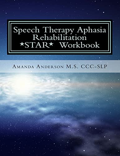 Speech Therapy Aphasia Rehabilitation Workbook: Expressive and Written Language von Createspace Independent Publishing Platform