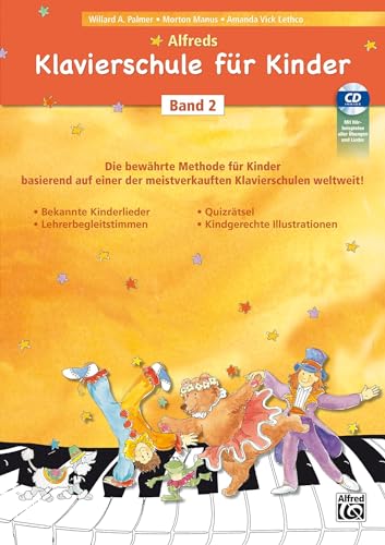 Alfreds Klavierschule für Kinder / Die bewährte Methode für Kinder ab 5 - 6 Jahren basierend auf einer der meistverkauften Klavierschulen weltweit!: ... der meistverkauften Klavierschulen weltweit! von Alfred Music Publishing G