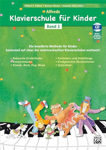 Alfreds Klavierschule für Kinder / Die bewährte Methode für Kinder ab 5 - 6 Jahren basierend auf einer der meistverkauften Klavierschulen weltweit!: ... der meistverkauften Klavierschulen weltweit! von Alfred Music
