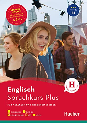 Hueber Sprachkurs Plus Englisch – Premiumausgabe: Für Anfänger und Wiedereinsteiger / Buch mit Audios und Videos online, Online-Übungen und LEO-Onlinekurs Hueber Sprachkurs Plus Englisch – Premiumausgabe: Für Anfänger und Wiedereinsteiger / Buch mit Audios und Videos online, Online-Übungen und LEO-Onlinekurs von Hueber