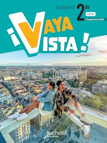 ¡Vaya Vista! 2de - Livre élève - Ed. 2025 von HACHETTE EDUC