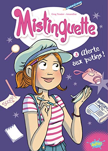Mistinguette T3 : Alerte aux potins