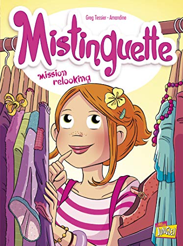Mistinguette, Tome 5 : Mission Relooking