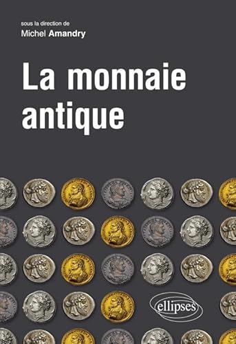 La monnaie antique (Le monde : une histoire) von ELLIPSES