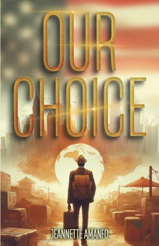 Our Choice von JEANNETTE AMANFO