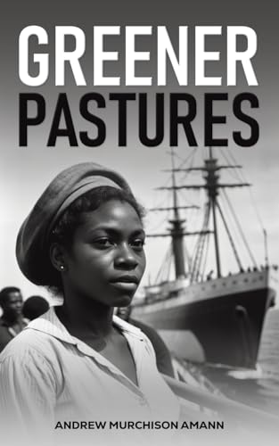 Greener Pastures von Austin Macauley Publishers