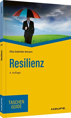 Resilienz (Haufe TaschenGuide) von Haufe Lexware GmbH