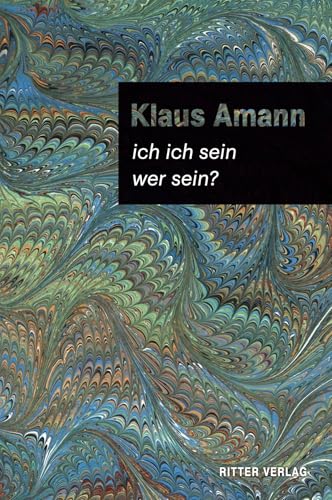 ich ich sein / wer sein?: Zur österreichischen Literatur von Ritter Klagenfurt