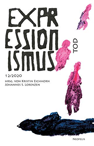 Tod: Expressionismus 12/2020 Tod: Expressionismus 12/2020 von Neofelis Verlag GmbH