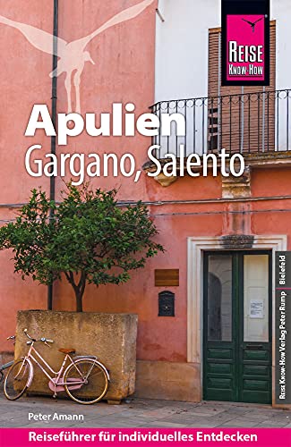 Reise Know-How Reiseführer Apulien mit Gargano und Salento