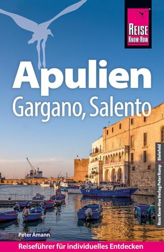 Reise Know-How Reiseführer Apulien mit Gargano und Salento von Reise Know-How Verlag Peter Rump GmbH