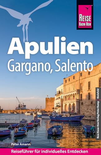 Reise Know-How Reiseführer Apulien mit Gargano und Salento von Reise Know-How Rump GmbH