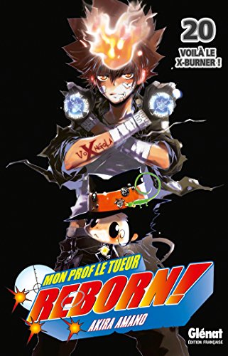 Reborn - Tome 20: Voilà le X-burner ! Reborn - Tome 20: Voilà le X-burner !