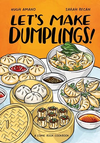 Let's Make Dumplings!: A Comic Book Cookbook von Ten Speed Press