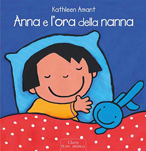 Anna e l'ora della nanna (Prima infanzia) von Clavis