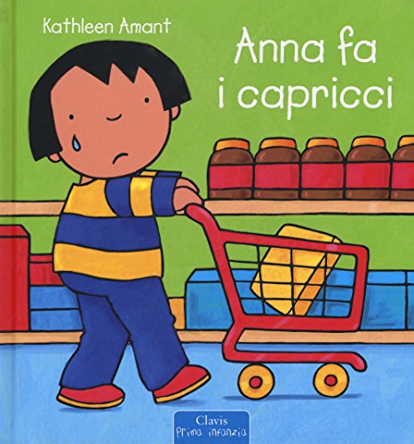 Anna fa i capricci (Prima infanzia)