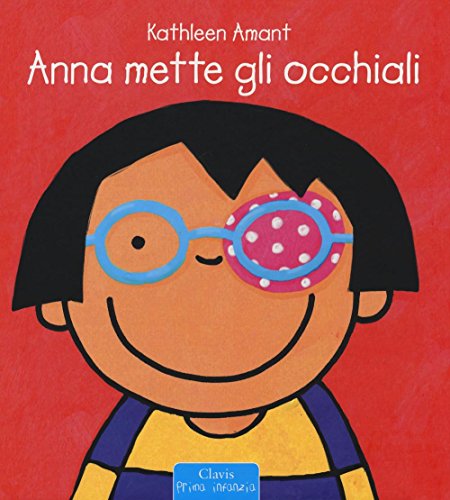 Anna mette gli occhiali (Prima infanzia) von Clavis