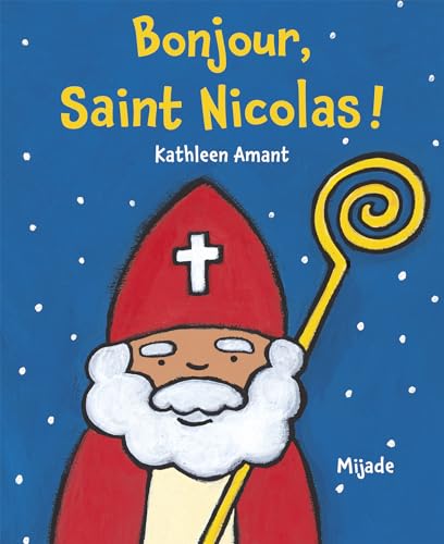 BONJOUR SAINT NICOLAS ! von MIJADE