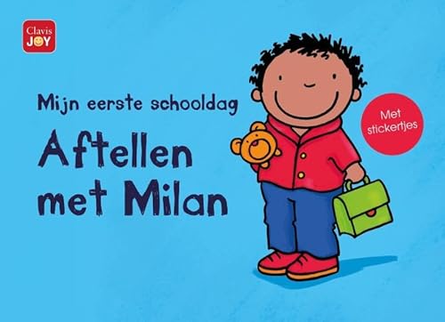 Mijn eerste schooldag: Aftellen met Milan Mijn eerste schooldag: Aftellen met Milan von Clavis