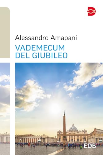 Vademecum del giubileo (Itinerari di fede) von EDB