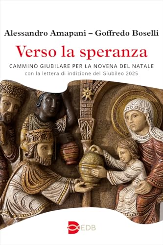 Verso la speranza. Cammino giubilare per la novena del Natale (Liturgia viva) von EDB