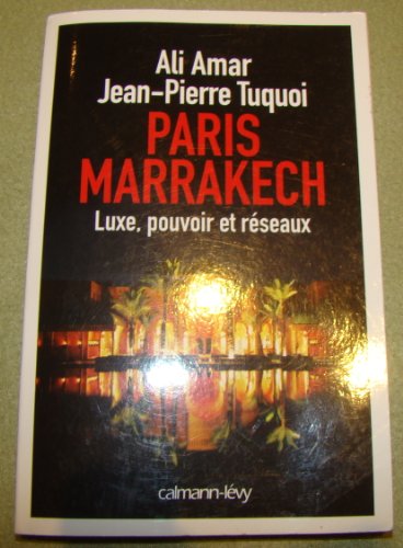 Paris-Marrakech: Luxe, pouvoir et réseaux von CALMANN-LEVY