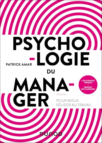 Psychologie du manager - 2e éd.: Pour mieux réussir au travail von DUNOD