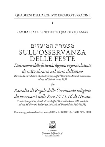 Sull'osservanza delle feste. Descrizione delle festività, digiuni e giorni distinti di culto ebraico nel corso dell'anno. Nuova ediz. von Belforte Salomone