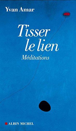 Tisser le lien: Méditations