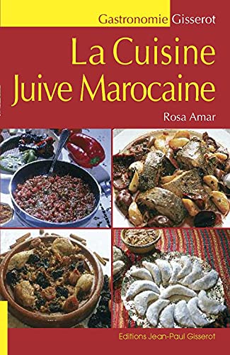 Cuisine Juive Marocaine (la): La cuisine de Rosa von GISSEROT