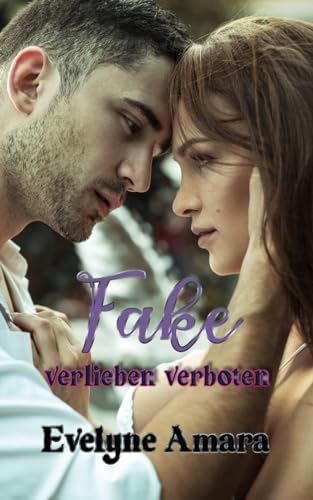 Fake: Verlieben verboten von Independently published