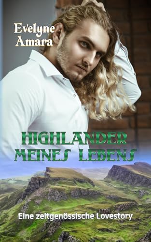 Highlander meines Lebens: eine zeitgenössische Lovestory (Invermore, Band 2)