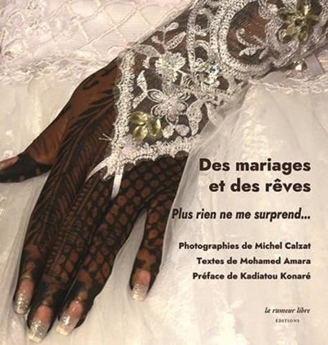 Des mariages et des rêves. Plus rien ne me surprend... von RUMEUR LIBRE