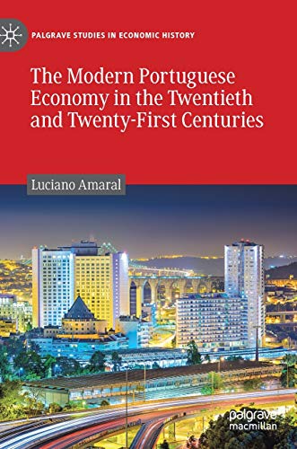 The Modern Portuguese Economy in the Twentieth and Twenty-First Centuries (Palgrave Studies in Economic History) von MACMILLAN