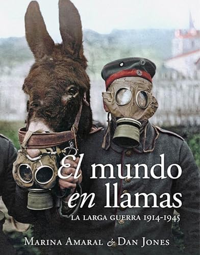 El mundo en llamas: La larga guerra 1914-1945 El mundo en llamas: La larga guerra 1914-1945 von Desperta Ferro Ediciones