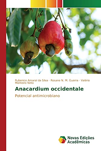 Anacardium occidentale: Potencial antimicrobiano von Novas Edições Acadêmicas