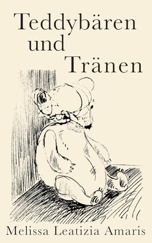 Teddybären und Tränen von BoD – Books on Demand